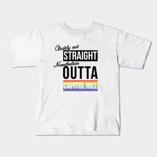 (Clearly Not) Straight (Nonetheless) Outta Capitol Hill Kids T-Shirt